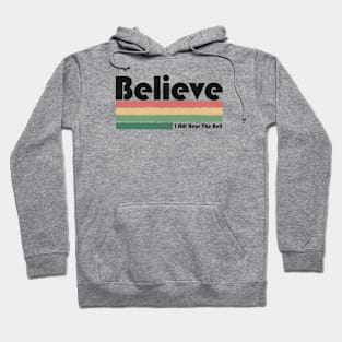 Retro Believe Hoodie